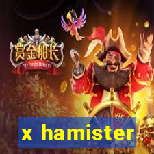 x hamister